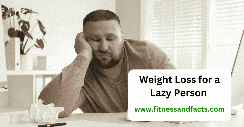 Weight Loss for Lazy Person