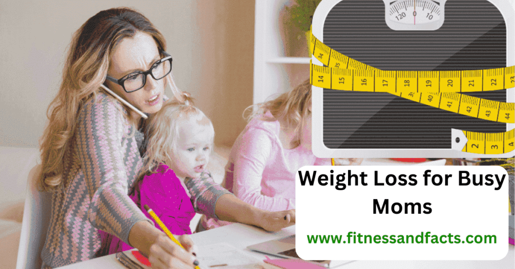 Weight Loss for Busy Moms