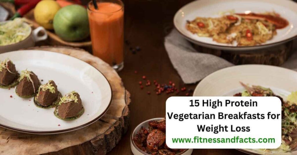 High protein vegetarian breakfast for weight loss