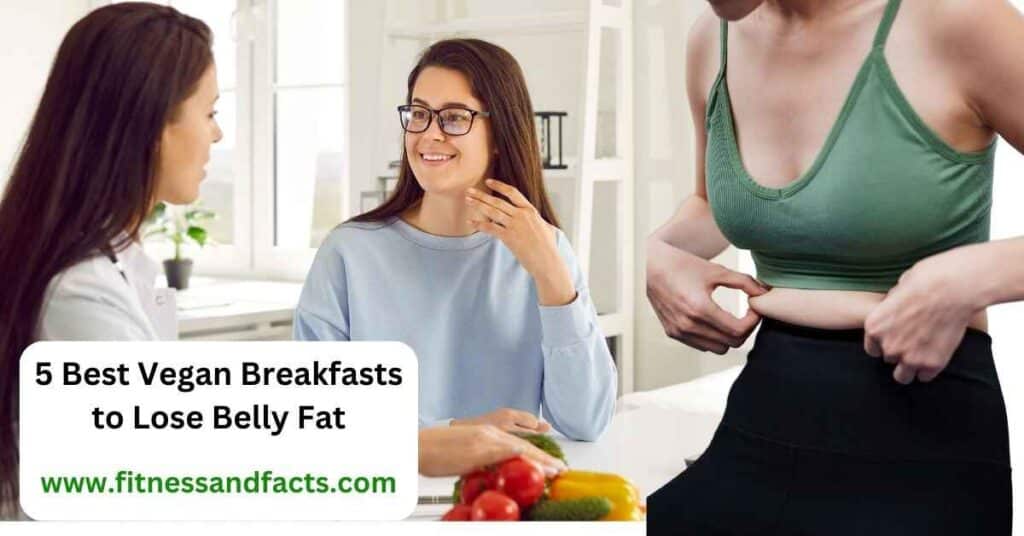 vegan breakfast to lose belly fat